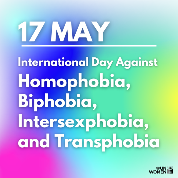 17 May - International Day Against Homophobia, Biphobia, Intersexphobia, and Transphobia